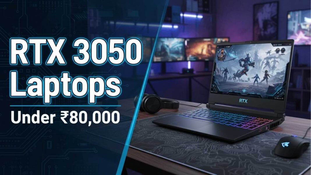Best laptops under ₹80,000 with RTX 3050 in India