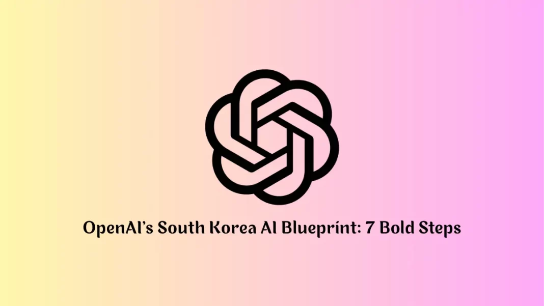 OpenAI’s “AI in South Korea” blueprint
