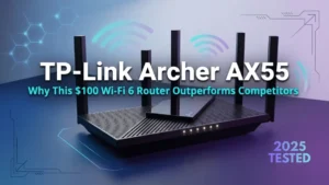 TP-Link Archer AX55 Review: Why This $100 Wi-Fi 6 Router Outperforms Competitors