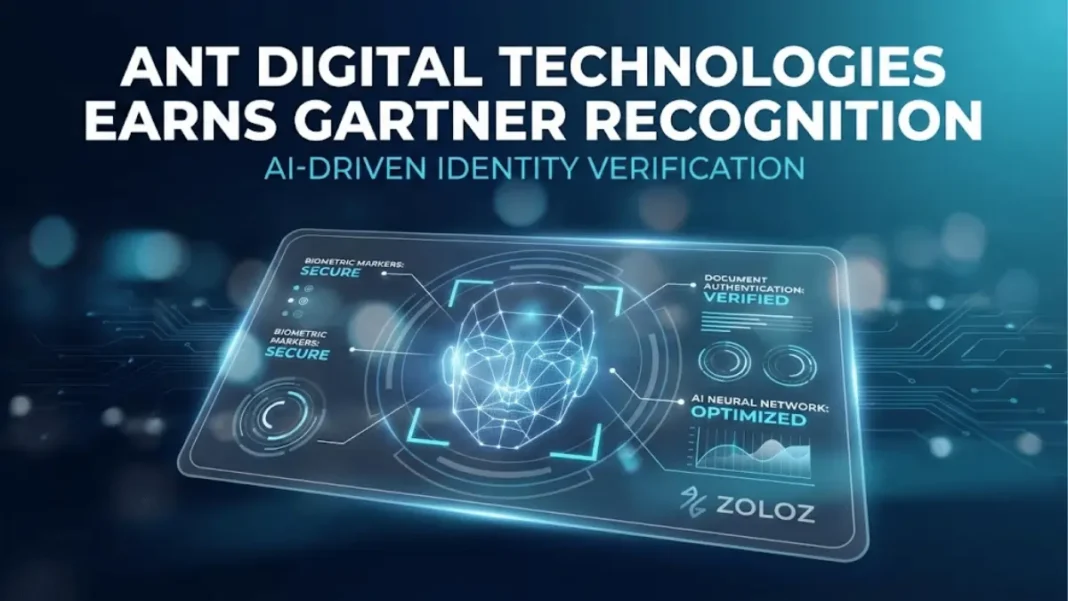 Ant Digital Technologies ZOLOZ platform earns Gartner recognition for AI-driven biometric identity proofing and verification