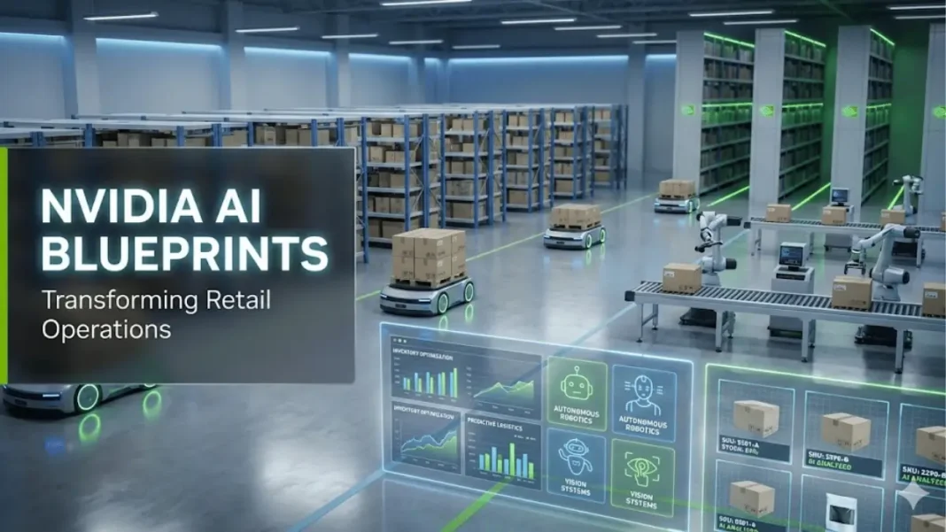 NVIDIA AI Blueprints for intelligent warehouse automation and retail catalog enrichment showcased at NRF 2026 Retail Big Show