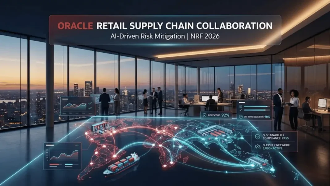 Oracle Retail Supply Chain Collaboration platform featuring AI-driven holographic interface with global supply chain network, data analytics, and risk mitigation capabilities announced at NRF 2026