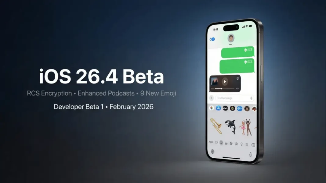 Apple iOS 26.4 beta interface showing new features including RCS messaging encryption and enhanced video podcast experience on iPhone