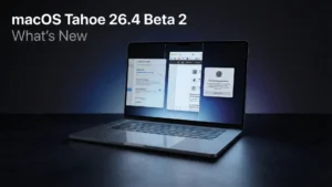 macOS Tahoe 26.4 Beta 2: Every Change Apple Just Made to Your Mac