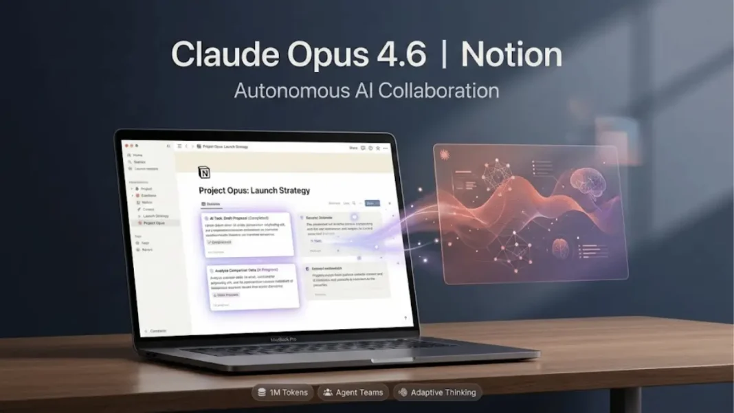 Notion workspace interface displaying Claude Opus 4.6 AI assistant executing multi-step tasks with adaptive thinking capabilities in February 2026
