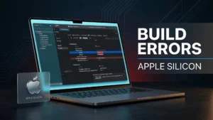 Apple Silicon Build Errors in Xcode: How to Resolve Every Architecture Conflict