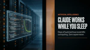 Claude Can Now Run Scientific Research for Days Without You Touching a File