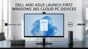 Dell and ASUS Enter the Windows 365 Cloud PC Race With Purpose-Built Devices