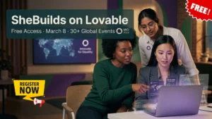 Lovable Is Free on March 8: What SheBuilds Means for Women Who Want to Build