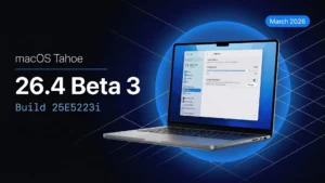 macOS Tahoe 26.4 Beta 3: Every Fix and Feature Apple Just Delivered