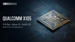 Qualcomm X105 5G Modem: The World’s First R19-Ready Platform Bridges 5G Advanced and 6G