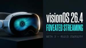 visionOS 26.4 Beta 3 Brings NVIDIA CloudXR Foveated Streaming to Apple Vision Pro